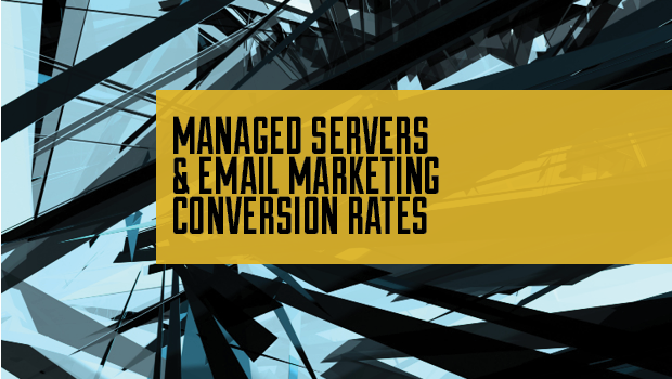 managed servers & email marketing conversions