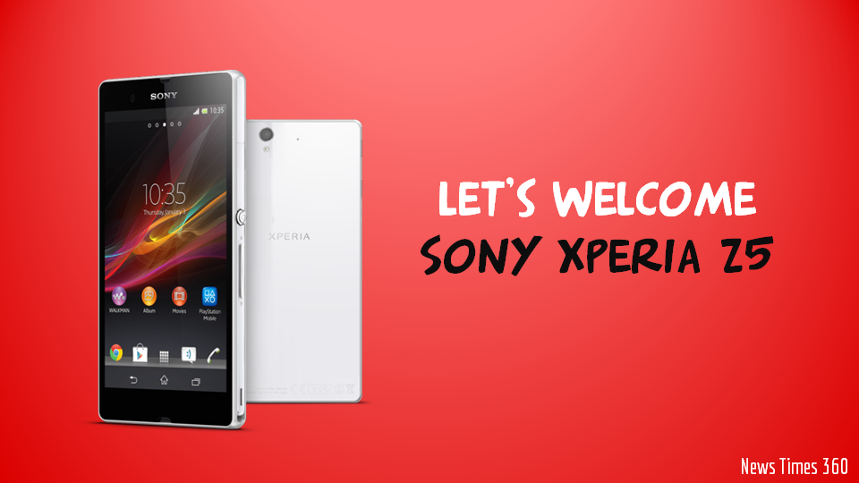 The Next Launch Of Sony: Xperia Z5